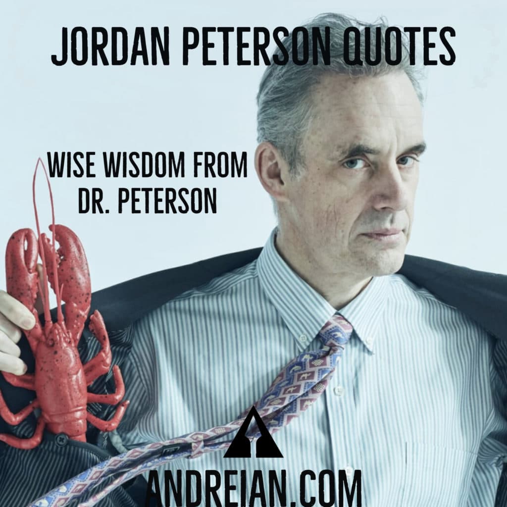 Jordan Peterson Quotes | 65 Quotes from a Brilliant ...